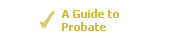 A guide to Probate