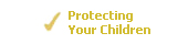 Protecting your Children